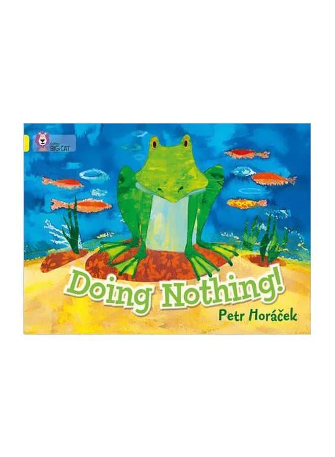 Doing Nothing Paperback English by Petr Horacek - 9/1/2011
