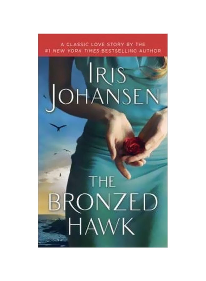 The Bronzed Hawk Paperback English by Iris Johansen - 11/29/2011