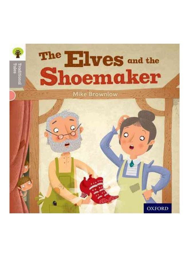 Oxford Reading Tree Traditional Tales: The Elves And The Shoemaker Paperback English by Mike Brownlow - 9/8/2011 