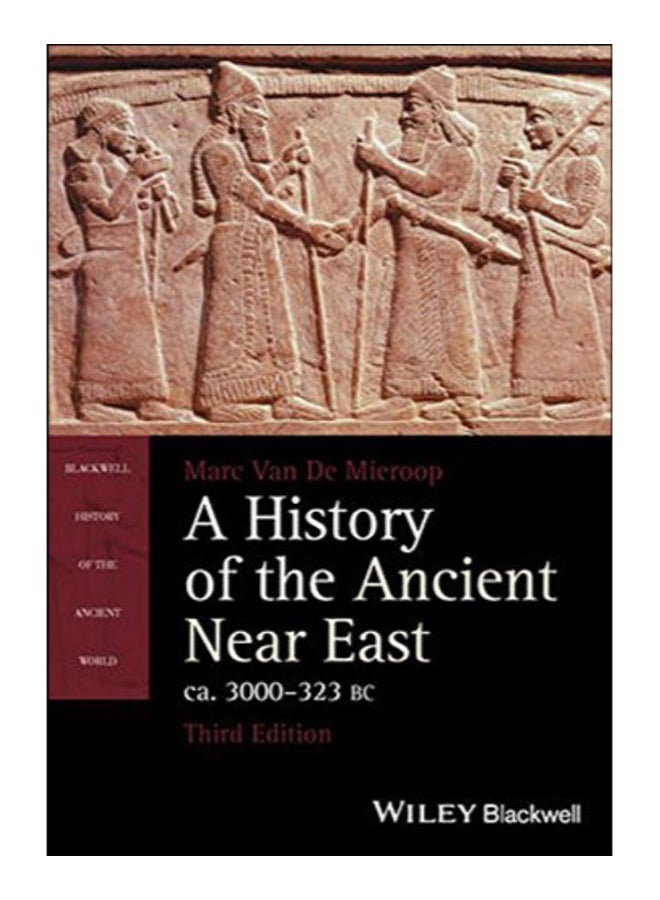 A History Of The Ancient Near East, Ca. 3000-323 BC Paperback English by Marc Van de Mieroop - 42018 
