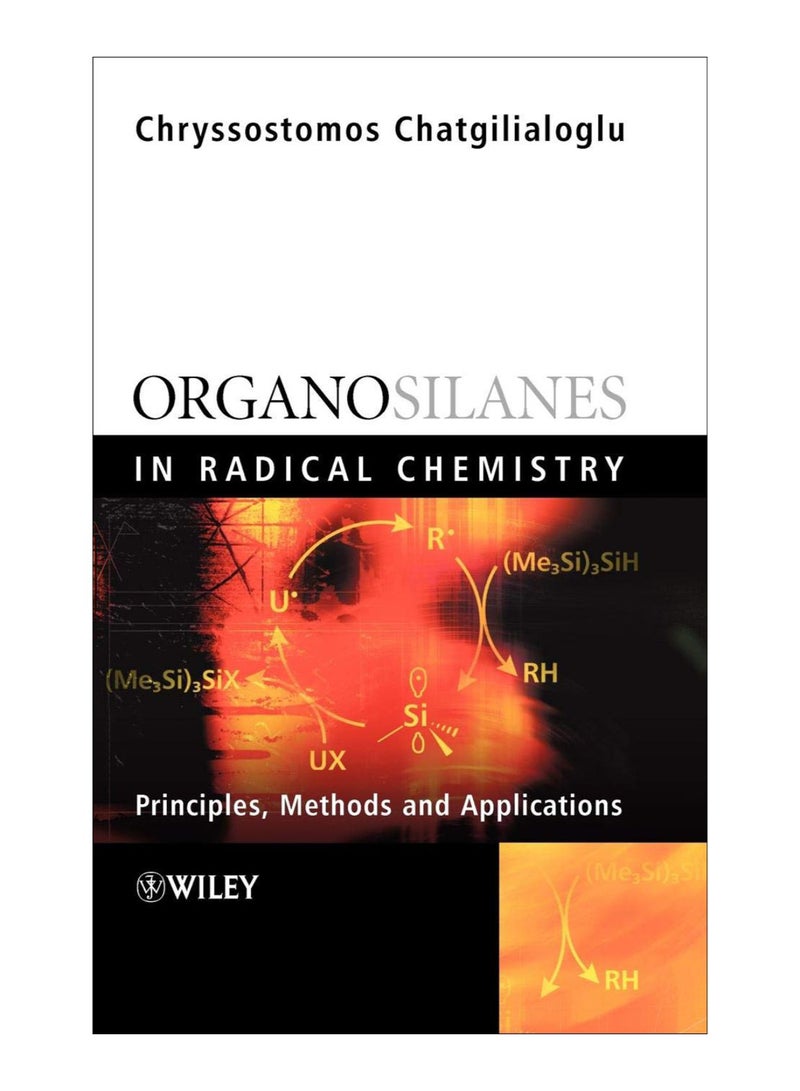 Organosilanes In Radical Chemistry hardcover english - 28-Jan-2004