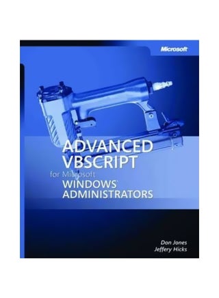 Advanced VBSCRIPT For Microsoft Windows Administrators English by Jeffery Hicks - 38770 - v1561296035/N26835868A_1