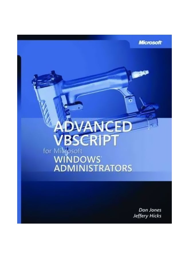 Advanced VBSCRIPT For Microsoft Windows Administrators English by Jeffery Hicks - 38770 