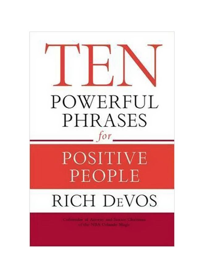 Ten Powerful Phrases For Positive People Hardcover English by Rich Devos - 5/26/2016 