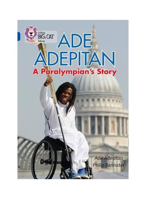 Ade Adepitan: A Paralympian's Story Paperback English by Ade Adepitan - 1/14/2013