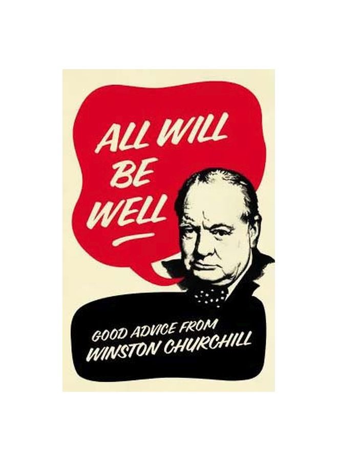 All Will Be Well : Good Advice From Winston Churchill Hardcover English by Richard M. Langworth - 9/1/2011