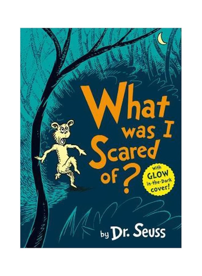 What Was I Scared Of? Paperback English by Dr. Seuss - 9/6/2018