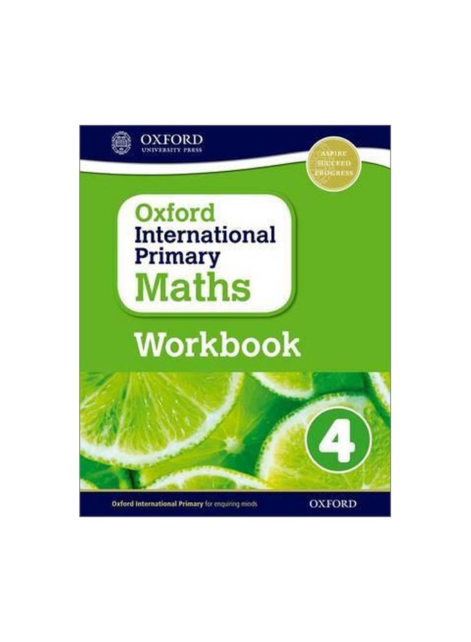 Oxford International Primary Maths: Grade 4: Workbook 4 Paperback English by Anthony Cotton - 10/1/2015