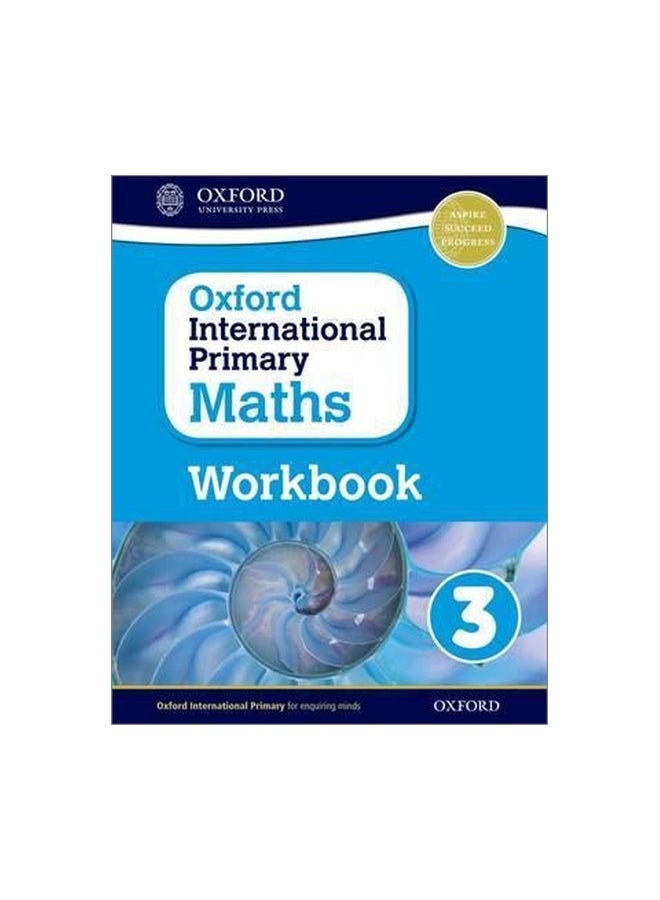 Oxford International Primary Maths: Grade 3: Workbook 3 Paperback English by Anthony Cotton - 10/1/2015