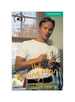Cambridge English Readers: The Ironing Man Level 3 Paperback English by Colin Campbell - 5/1/1999 