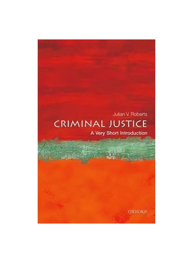 Criminal Justice: A Very Short Introduction Paperback English by Julian V. Roberts - 12/1/2015 