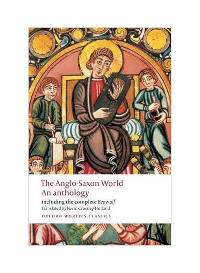 The Anglo-saxon World: An Anthology Paperback English by Kevin Crossley-Holland - 6/15/2009
