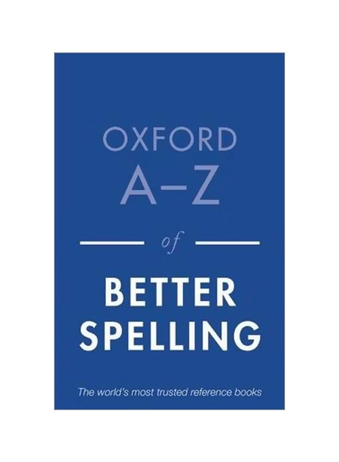 Oxford A-Z Of Better Spelling Paperback English by Charlotte Buxton - 10/1/2013