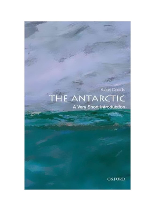 The Antarctic:A Very Short Introduction Paperback English by Klaus Dodds - 12/1/2012 