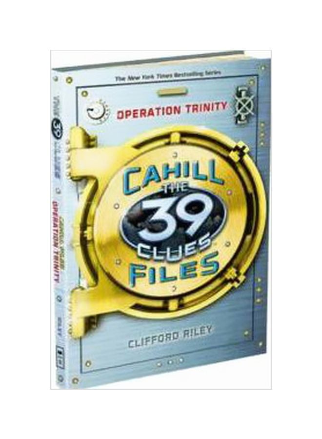 Operation Trinity : Cahill The 39 Clues Files Hardcover English by Clifford Riley - 6/1/2012 
