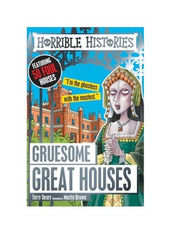 Gruesome Great Houses: Horrible Histories Paperback English by Terry Deary - 9/7/2017 - v1561368636/N27106784A_1