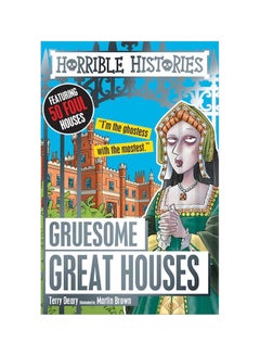 Gruesome Great Houses: Horrible Histories Paperback English by Terry Deary - 9/7/2017 