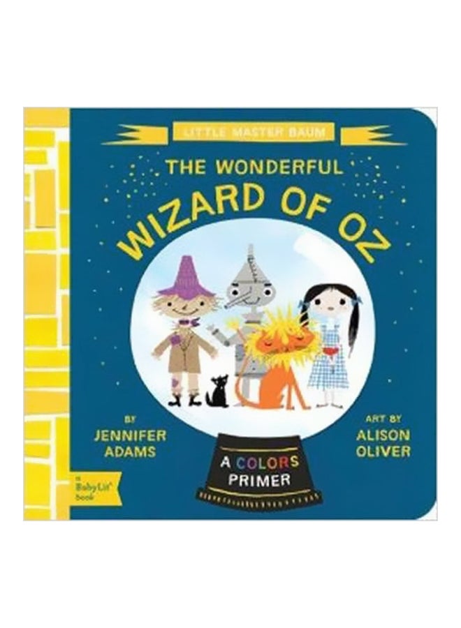 Wonderful Wizard Of Oz : A Colors Primer Board Book English by Jennifer Adams - 8/15/2014 
