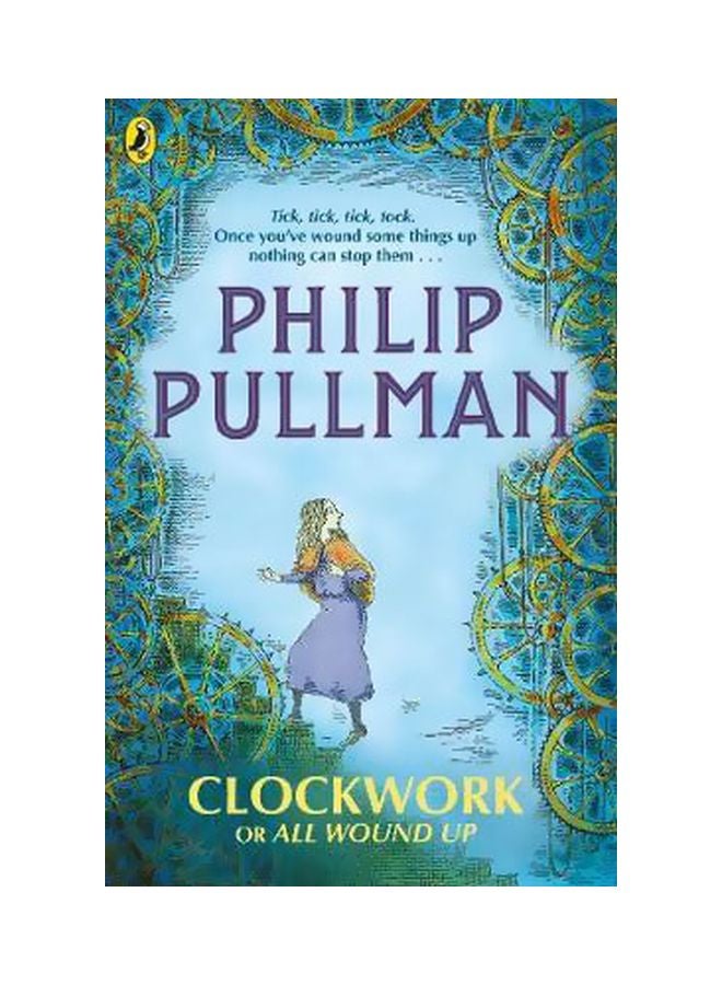Clockwork Or All Wound Up Paperback English by Philip Pullman - 5/28/2018 
