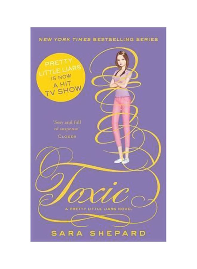 Toxic Paperback English by Sara Shepard - 6/2/2016 