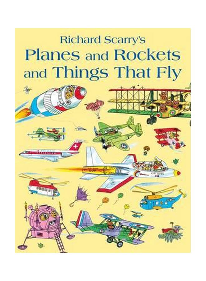 Planes And Rockets And Things That Fly Paperback English by Richard Scarry - 12/5/2011