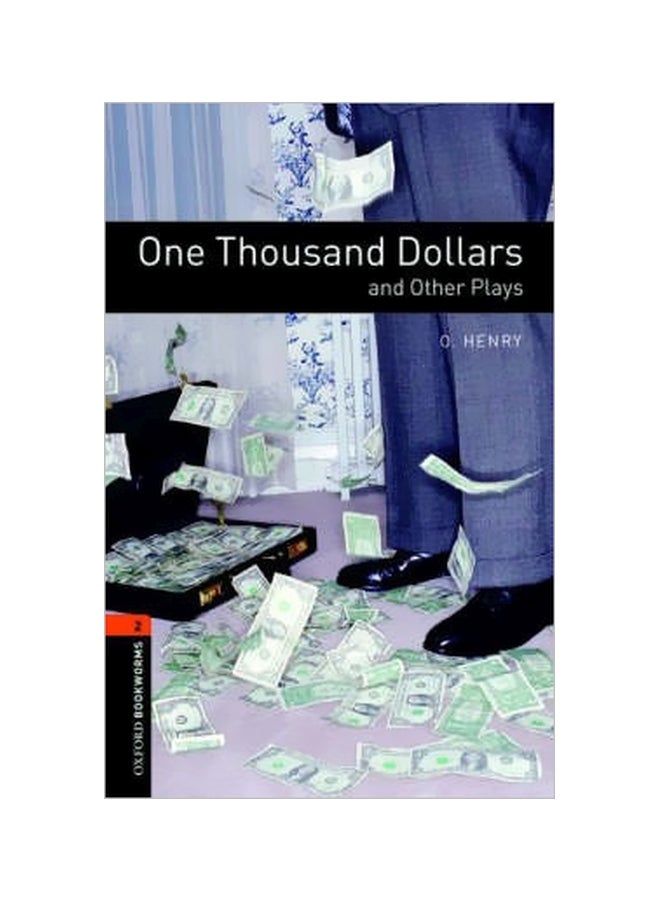 Oxford Bookworms: Level 2: One Thousand Dollars And Other Plays Paperback English by O. Henry - 3/15/2008