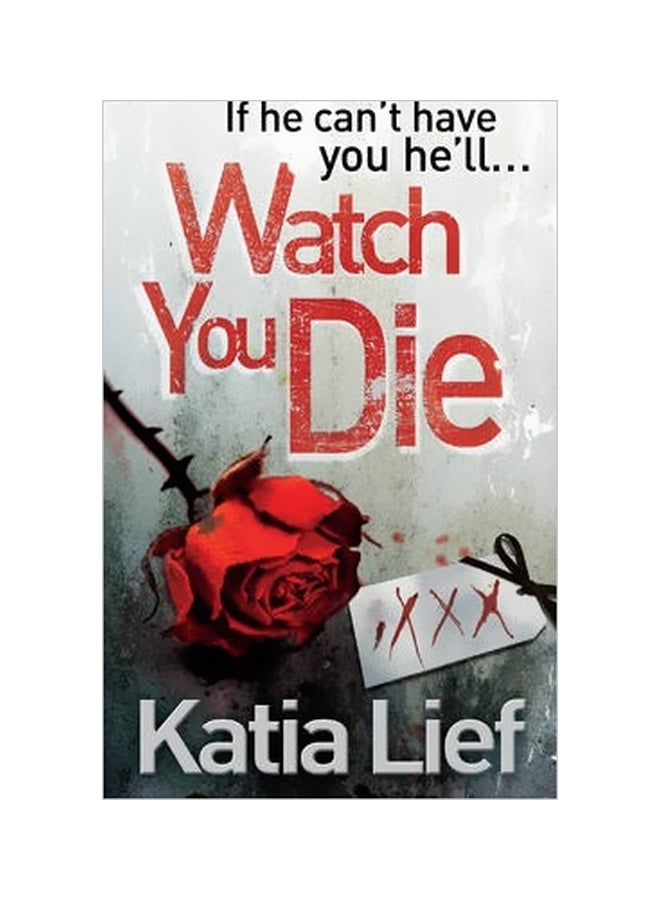 Watch You Die Paperback English by Katia Lief - 1/17/2013 