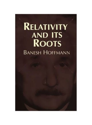 Relativity And Its Roots Paperback English by Banesh Hoffmann - 12/23/1998 - v1561368824/N27107705A_1