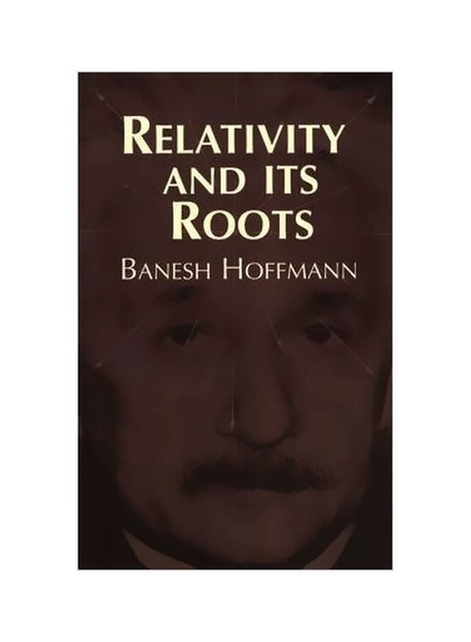 Relativity And Its Roots Paperback English by Banesh Hoffmann - 12/23/1998