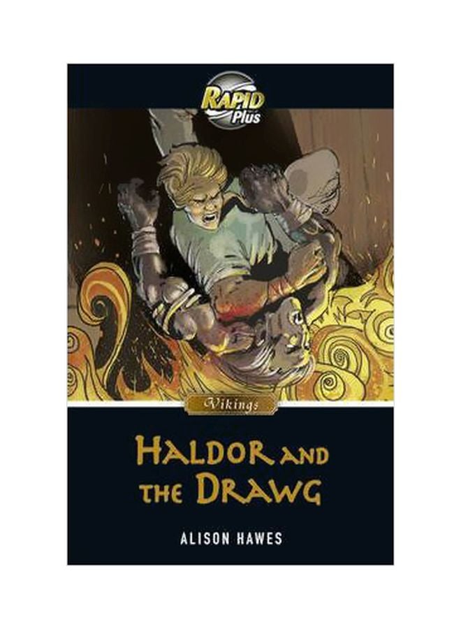 Rapid Plus: Haldor And The Drawg Paperback English by Alison Hawes - 4/30/2012 