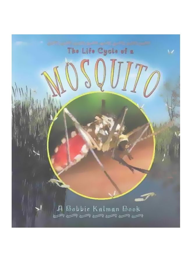 The Life Cycle Of The Mosquito Paperback English by Amanda Bishop - 3/1/2004