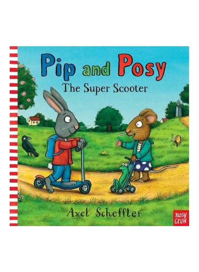 Pip And Posy: The Super Scooter Paperback English by Nosy Crow - 1/10/2013