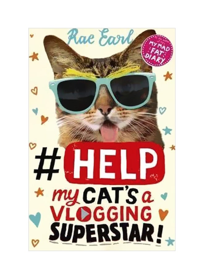 #help: My Cat's A Vlogging Superstar! Paperback English by Rae Earl - 3/2/2017