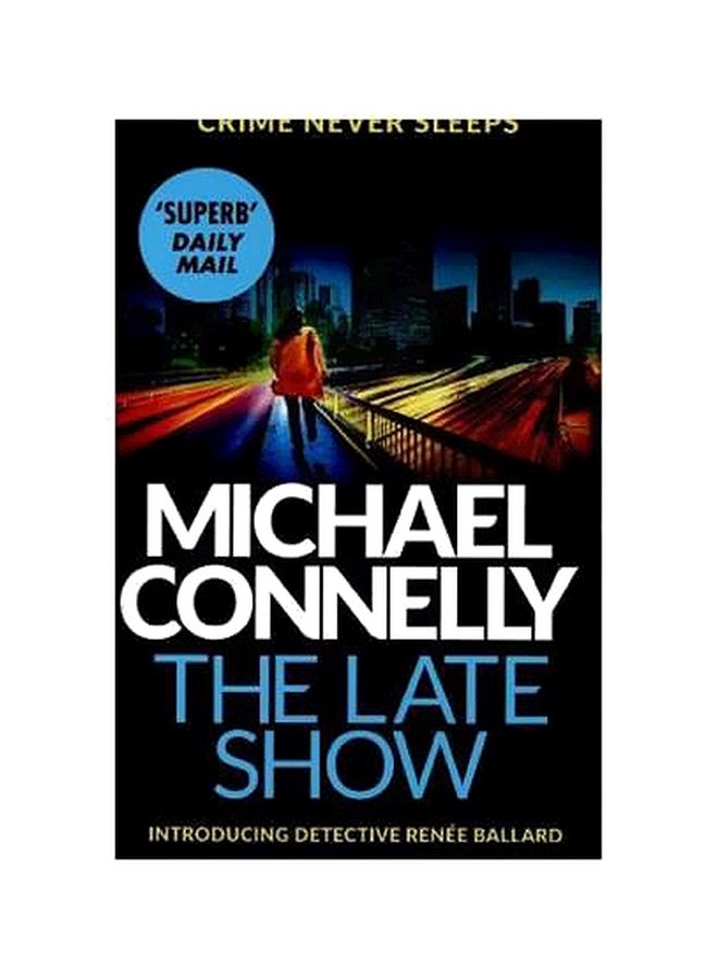 Late Show: Crime Never Sleeps Paperback English by Michael Connelly - 1/25/2018