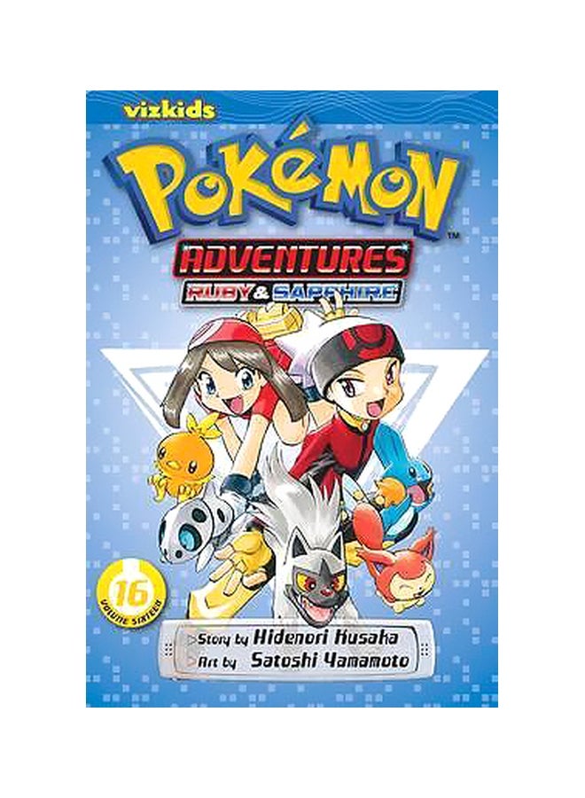 Pokemon Adventures Rubby And Sapphire : Vol.16 Paperback English by Hidenori Kusaka - 2/13/2014