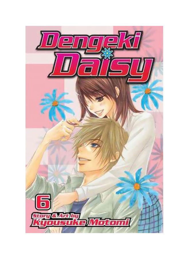 Dengeki Daisy : Vol.6 Paperback English by Kyousuke Motomi - 4/19/2018