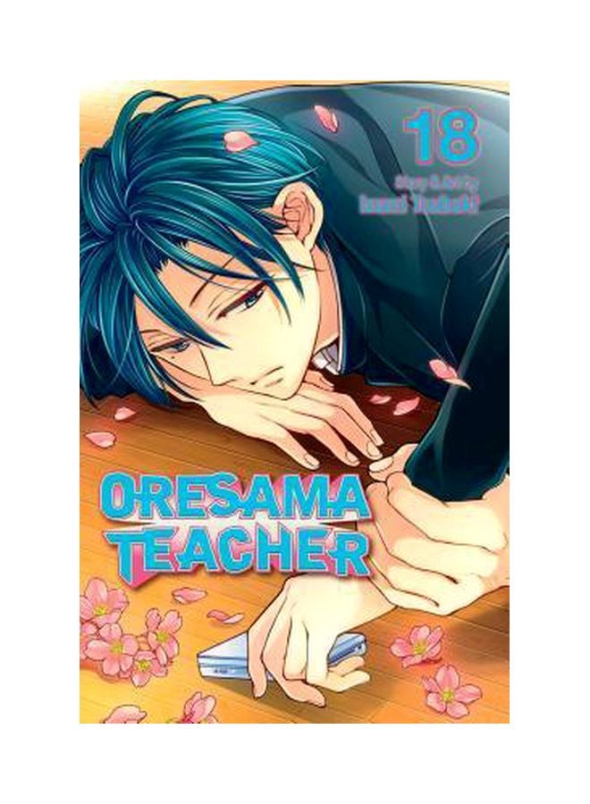 Oresama Teacher Volume 18 Paperback English by Izumi Tsubaki - 4/9/2015
