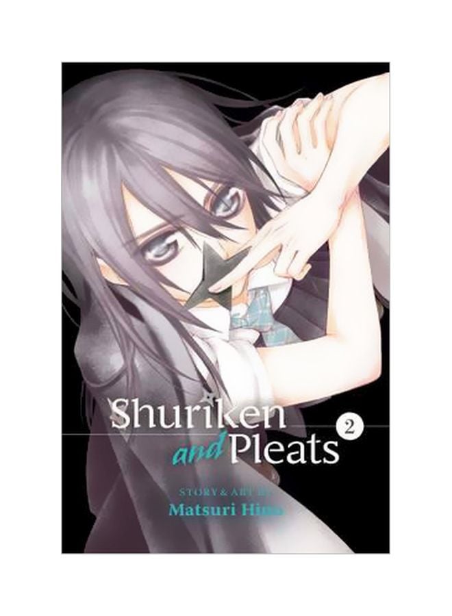 Shuriken And Pleats (Vol. 2) Paperback English by Matsuri Hino - 12/1/2016