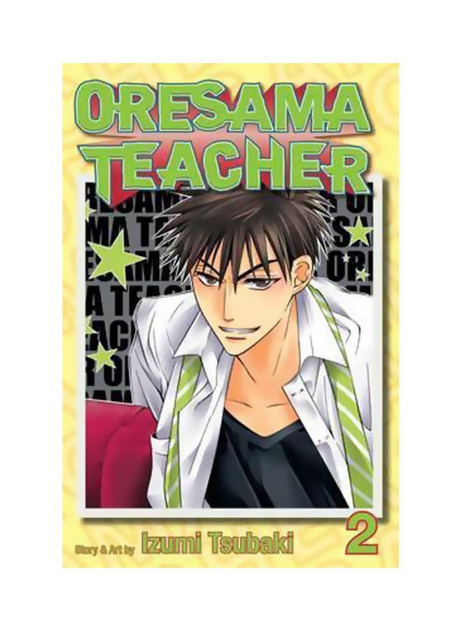 Oresama Teacher : Vol.2 Paperback English by Izumi Tsubaki - 5/26/2011