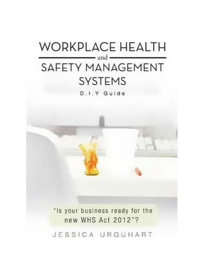 Workplace Health And Safety Management Systems : D.I.Y Guide Paperback English by Jessica Urquhart - 11/15/2011 