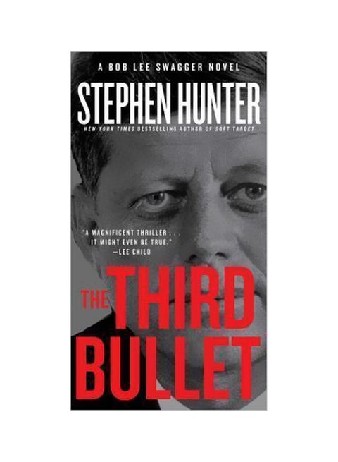 The Third Bullet: A Bob Lee Swagger Novel Paperback English by Stephen Hunter - 12/1/2013