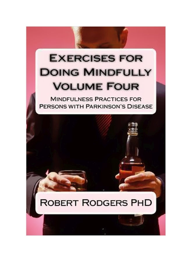Exercises For Doing Mindfully Volume 4 Paperback English by Robert Rodgers Phd - 9/3/2014 