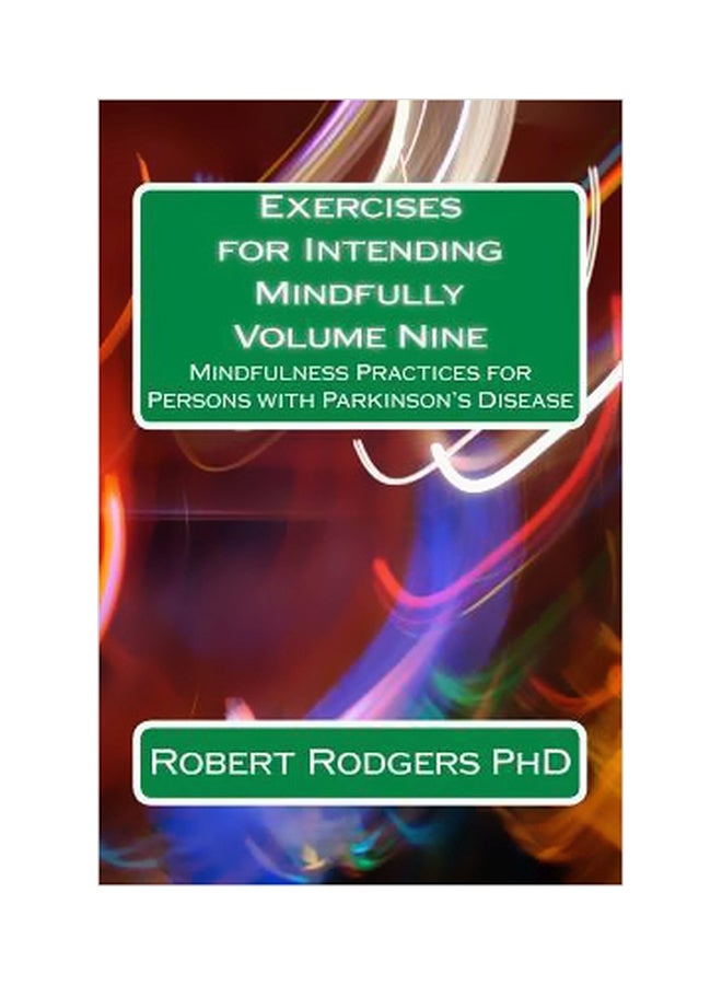 null - Exercises For Intending Mindfully : Mindfulness Practices For Persons With Parkinson's Disease Paperback English by Robert Rodgers - 9/3/2014 - Image 1
