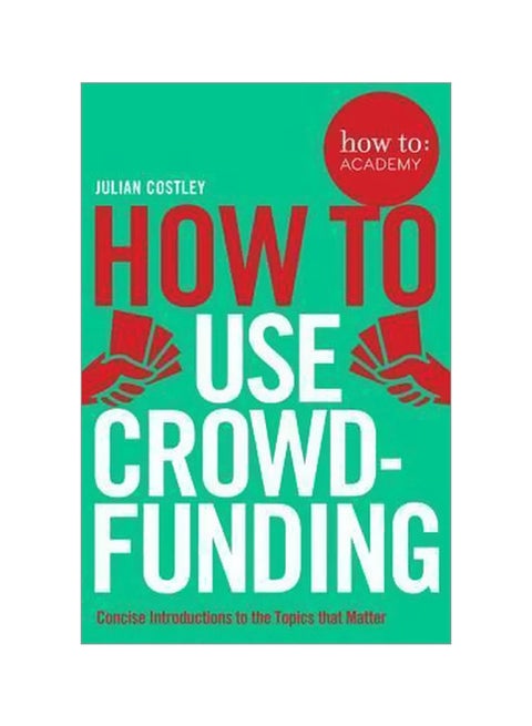 How To Use Crowdfunding Paperback English by Julian Costley - 11/1/2017
