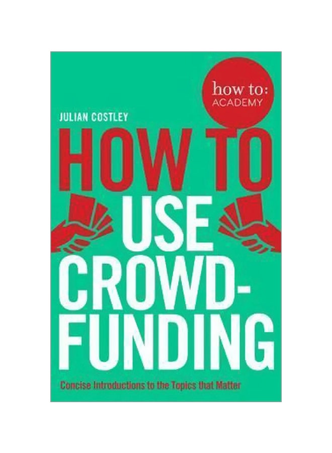 How To Use Crowdfunding Paperback English by Julian Costley - 11/1/2017 