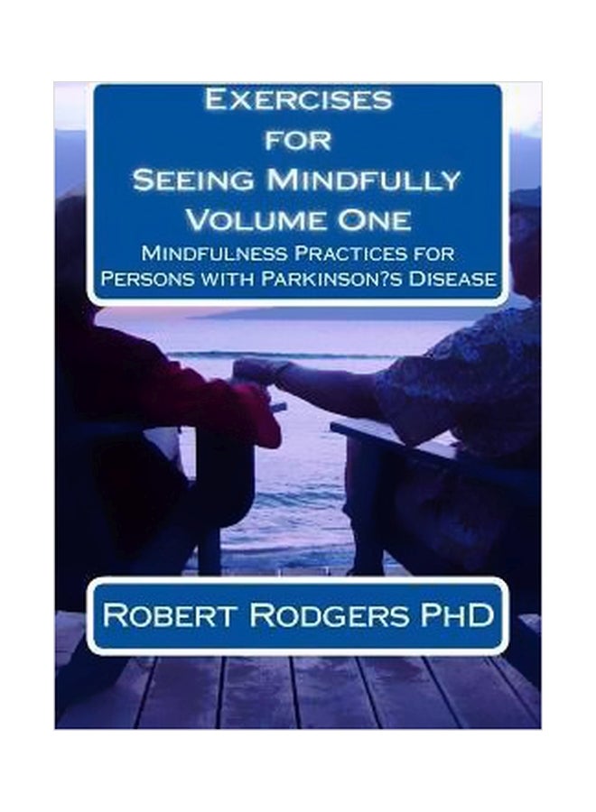 Exercises For Seeing Mindfully Volume 1 Paperback English by Robert Rodgers Phd - 9/3/2014 