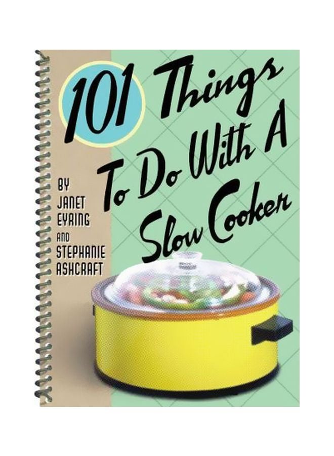 101 Things To Do With A Slow Cooker Paperback English by Stephanie Ashcraft - 10/31/2003