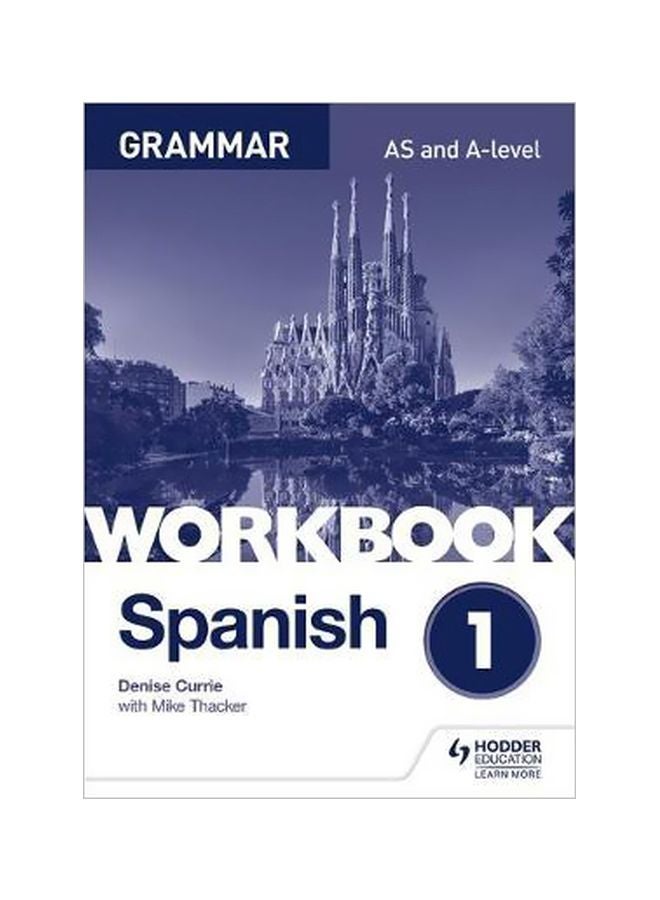 Spanish: As And A-level Grammar Workbook 1 Paperback English by Denise Currie - 11/24/2017