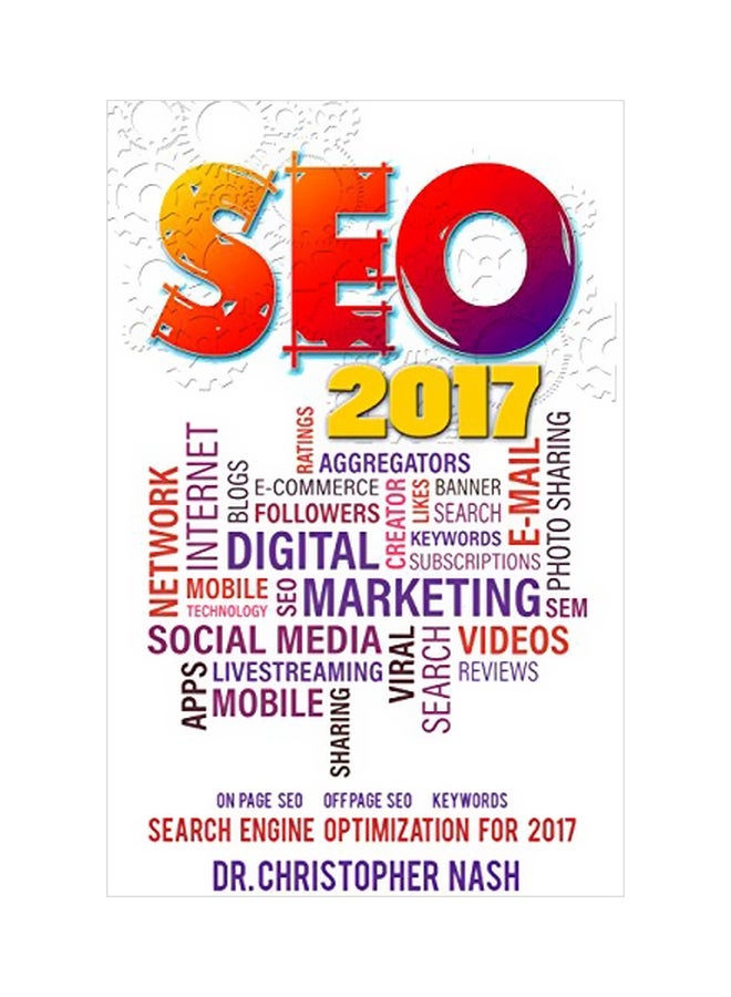 Seo 2017 : Search Engine Optimization For 2017 Paperback English by Dr Christopher Nash - 8/23/2016 