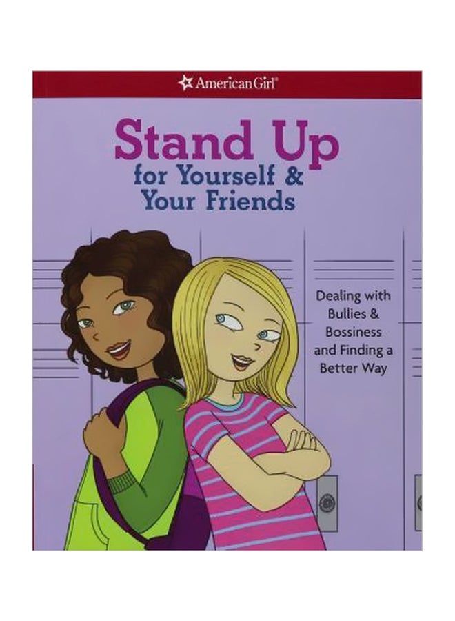 Stand Up For Yourself And Your Friends: Dealing With Bullies And Bossiness And Finding A Better Way Paperback English by Patti Kelley Criswell - 3/1/2016 